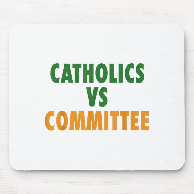 Catholics Vs Committees  Mouse Mat (Front)
