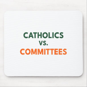 Catholics Vs Committees  Mouse Mat