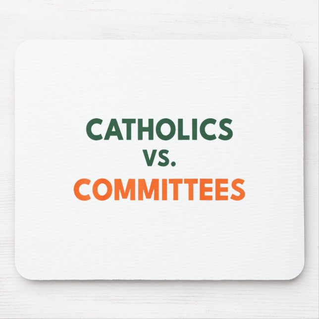 Catholics Vs Committees  Mouse Mat (Front)