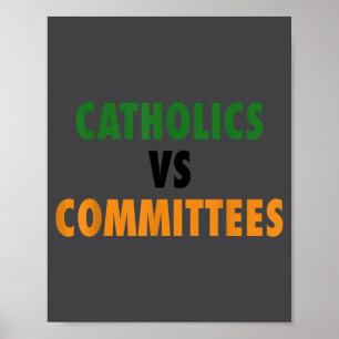 Catholics Vs Committees  Poster