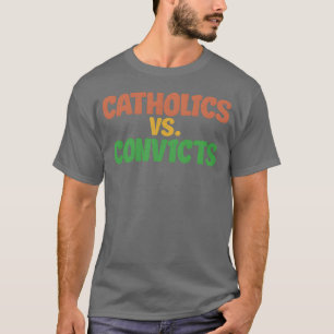 catholics vs convits friend T-Shirt