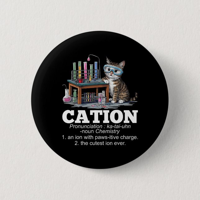 Cation Chemistry Humour Science Teacher Cat Pun Fu 6 Cm Round Badge (Front)