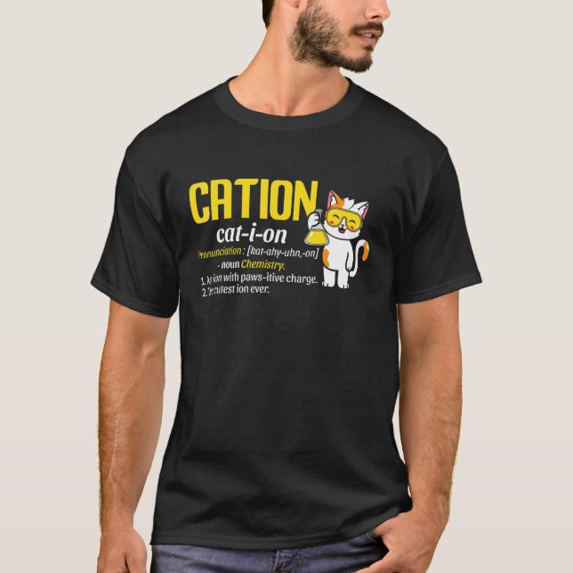 Cation Cute Science Cat Pawsitive  Chemistry Teach T-Shirt (Front)