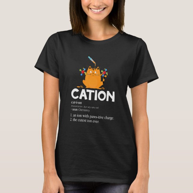 Cation Cute Science Cat Pawsitive Element Chemistr T-Shirt (Front)