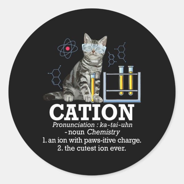 Cation - Funny Chemistry Humour Science Teacher Ca Classic Round Sticker (Front)