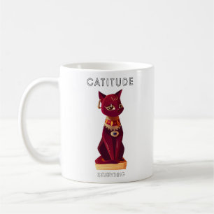 CATITUDE is everything Coffee Mug