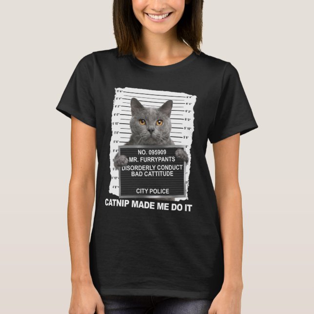 Catnip Made Me Do It Funny Cat Tee (Front)