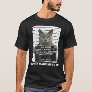 Catnip Made Me Do It T-Shirt