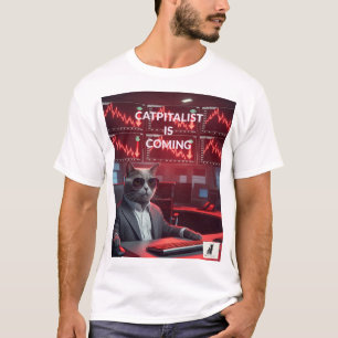 CATPITALIST IS COMING - Market Crash Cat Boss T-Shirt