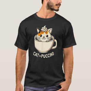 Catpuccino Coffee Funny Cat & Cappuccino Lover Cat T-Shirt