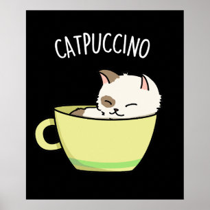 Catpuccino Funny Kitty Cat In Cup Pun  Poster