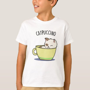 Catpuccino Funny Kitty Cat In Cup Pun  T-Shirt