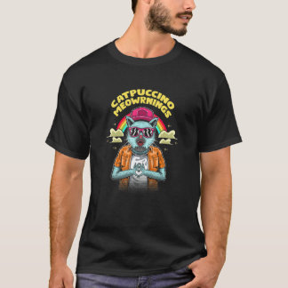 Catpuccino Meowrnings Coffee  Cat  Caffeine Kitten T-Shirt