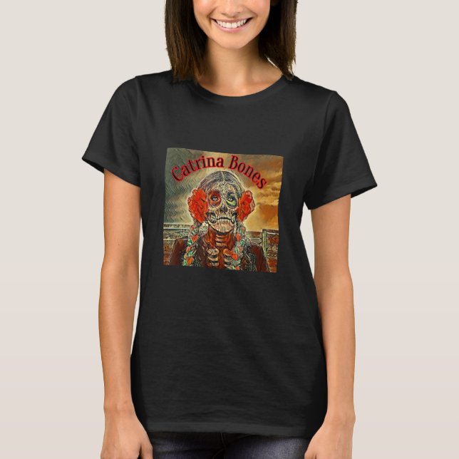 Catrina  Series T-Shirt (Front)