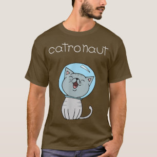 Catronaut Funny Cat Astronaut Pun T-Shirt