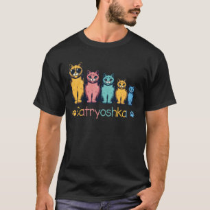 Catryoshka Cute Cats Matryoshka Russian Nesting Do T-Shirt