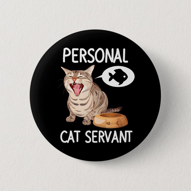 Cats 365 Personal Cat Servant 6 Cm Round Badge (Front)