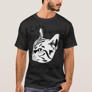 Cats Against Capitalism T-Shirt