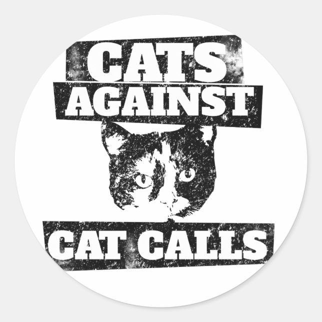Cats against cat calls classic round sticker (Front)