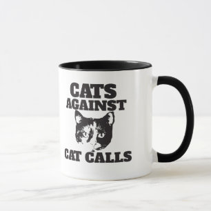 Cats against cat calls mug