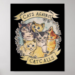 Cats Against Cat Calls Original (see V2 In My Shop Poster