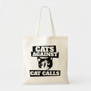 Cats against cat calls tote bag