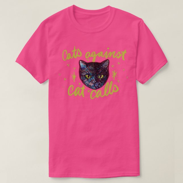 Cats Against Catcalls T-Shirt (Design Front)