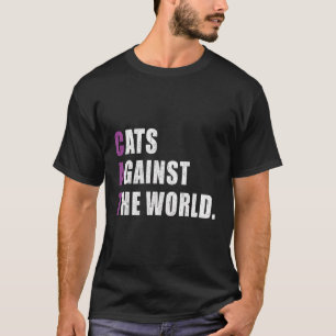 Cats Against The World T-Shirt