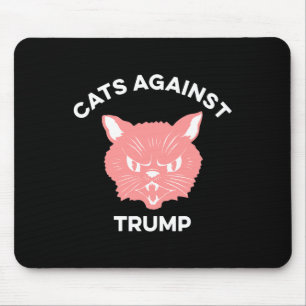 Cats Against Trump Political Protest Mouse Mat