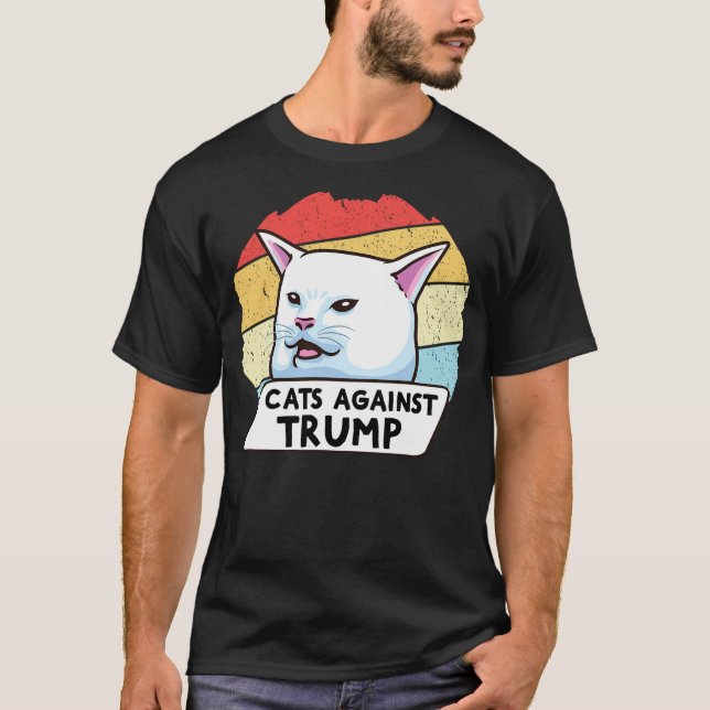 Cats Against Trump Shirt Funny Cranky Cat Cats Aga (Front)