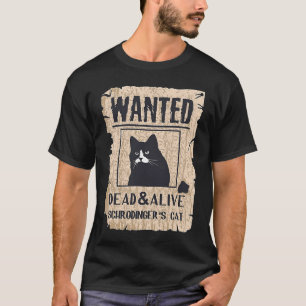Cats   And Alive Schrodinger's Cat T-Shirt