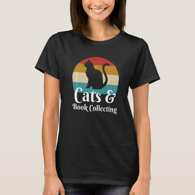 Cats And Book Collecting  T-Shirt (Front)