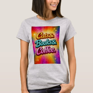 Cats and Books and Coffee T-Shirt