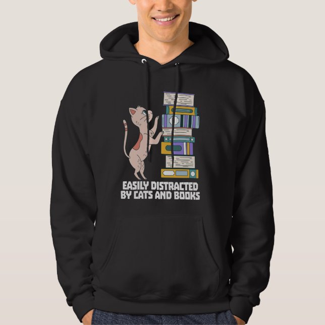 Cats And Books Cute Funny Quote Easily Distracted  Hoodie (Front)