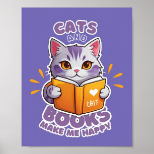 Cats and Books Make Me Happy Poster