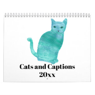 Cats and Captions Fun Humour Calendar Any Year