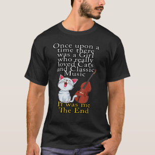 Cats and Classic Music  Once Upon A Time Girl 1 T-Shirt