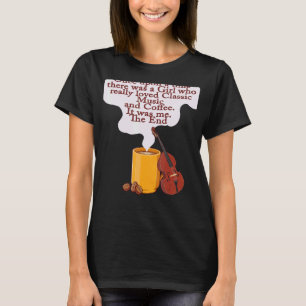 Cats and Classic Music  Once Upon A Time Girl T-Shirt