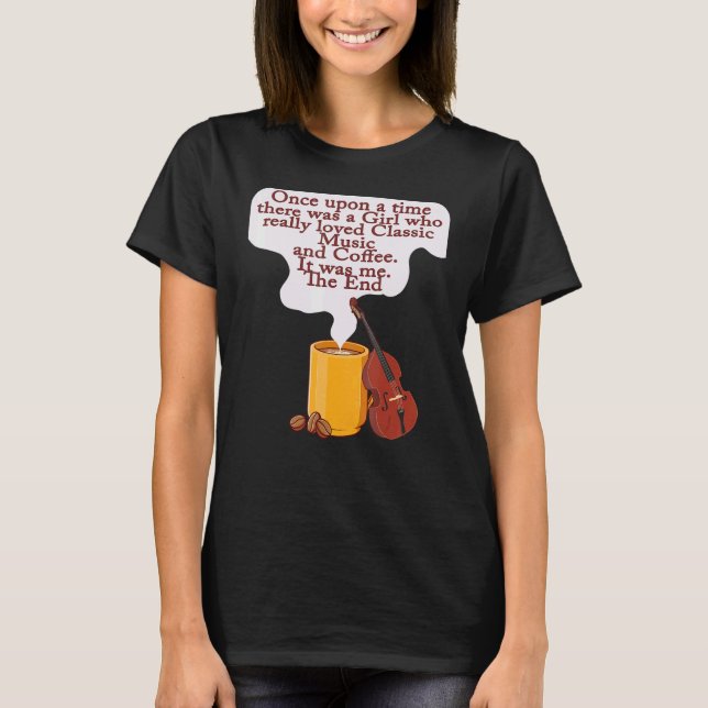 Cats and Classic Music  Once Upon A Time Girl T-Shirt (Front)
