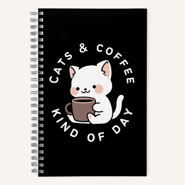 Cats and Coffee Kind of Day Funny Cat Quote Notebook (Front)