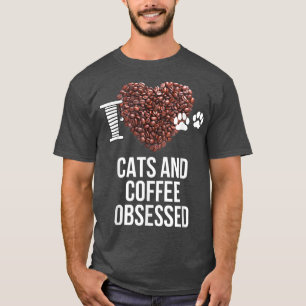 Cats and Coffee Obsessed I Love Cats and I Heart C T-Shirt