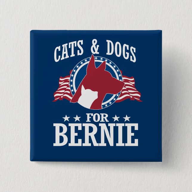 CATS AND DOGS FOR BERNIE SANDERS 15 CM SQUARE BADGE (Front)