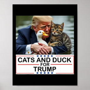 Cats And Ducks For Trump 2024 Kittens And Ducks Fo Poster