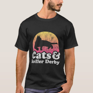 Cats And Roller Derby Mens Or Womens Cat T-Shirt