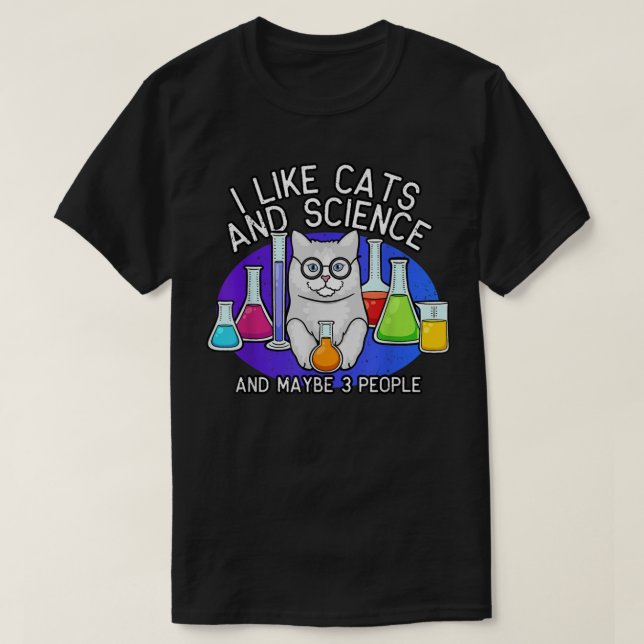 Cats And Science Shirt, Cat Lover Tshirt, Cat T-Sh T-Shirt (Design Front)