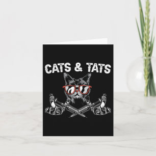 Cats And Tats Inking Tattoo Lover Tattooing Kitty Card