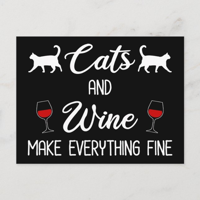 Cats and Wine Make Everything Fine Postcard (Front)