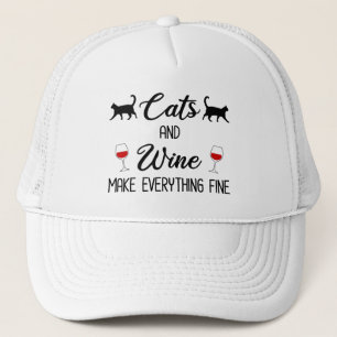 Cats and Wine Make Everything Fine Trucker Hat