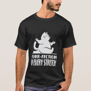 Cats And Yoga Funny Saying Cute Cat In Yogi Pose N T-Shirt