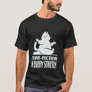 Cats And Yoga, Funny Saying Cute Cat In Yogi Pose. T-Shirt